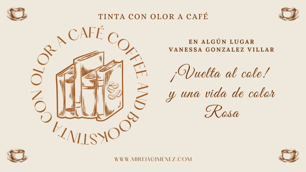 ¡Vuelta al cole! y una vida de color rosa