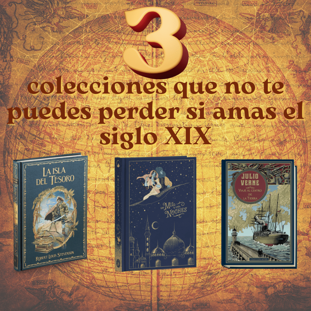 3 Colecciones que no te puedes perder si amas el siglo&nbsp;XIX
